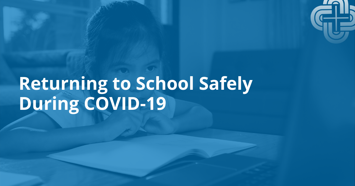 Returning To School Safely During COVID-19